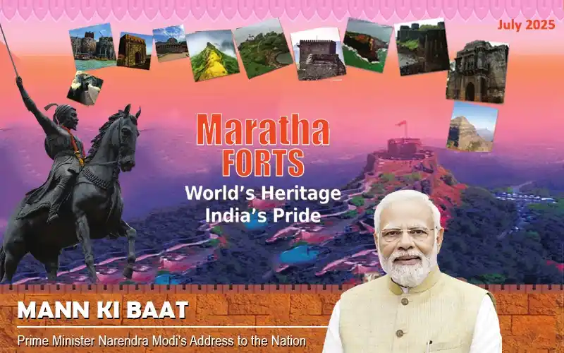 Maratha Forts World’s Heritage India’s  Pride – July 2025