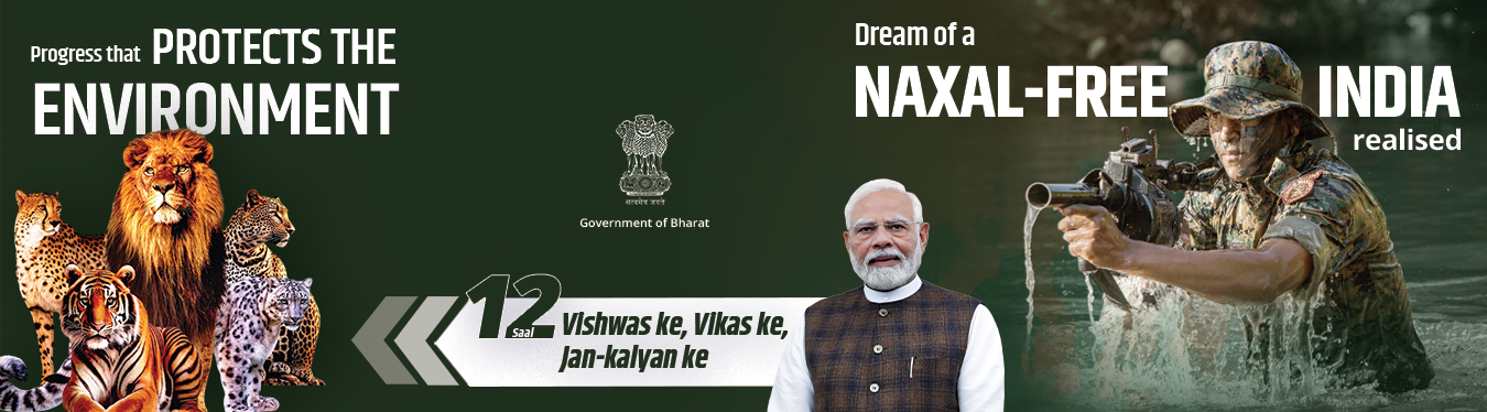 12 Saal Vishwas Ke, Vikas Ke, Jan Kalyan Ke.Progress that protect the Environment.Dream of a Naxal-Free India realise.